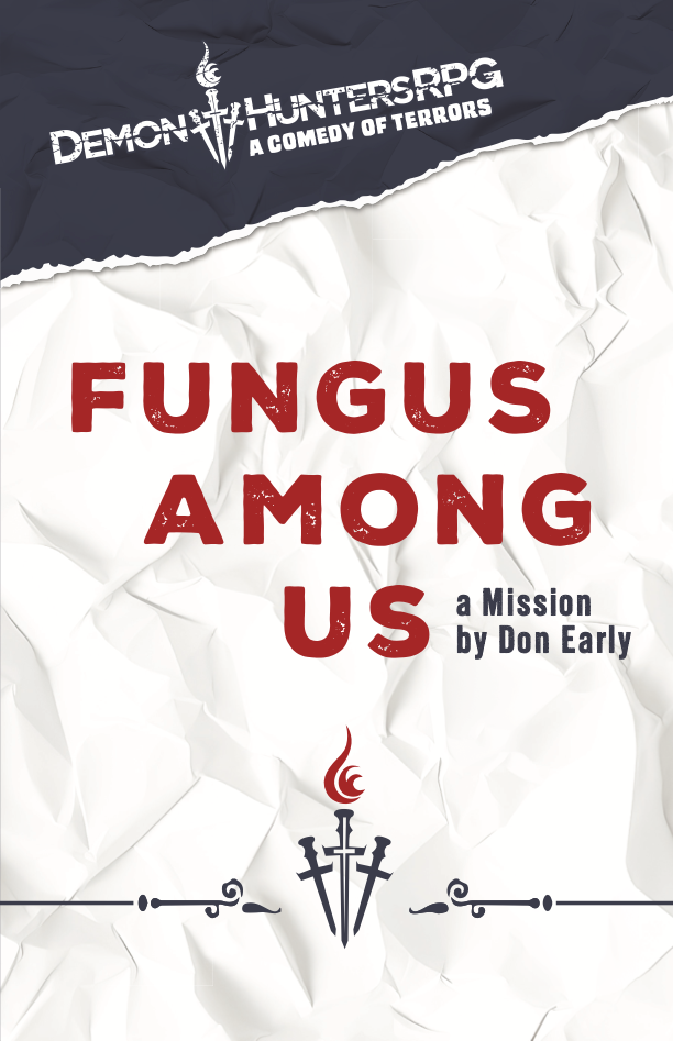 Module: Fungus Among Us, A Demon Hunter RPG Module (Softcover)